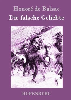 Die falsche Geliebte - Balzac, Honoré de