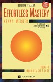 Effortless mastery. Ediz. italiana Effortless mastery. Ediz. italiana