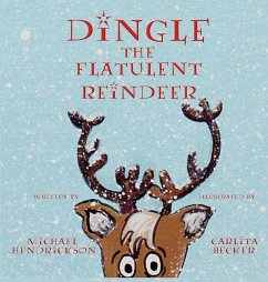 Dingle the Flatulent Reindeer - Hendrickson, Michael