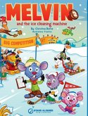 MELVIN AND THE ICE CLEANING MACHINE (HARDCOVER)