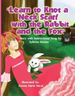 Learn To Knot A Neck Scarf With The Rabbit And The Fox - Durant, Sybrina