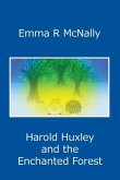 Harold Huxley and the Enchanted Forest