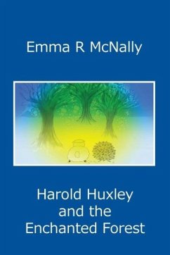 Harold Huxley and the Enchanted Forest - McNally, Emma R