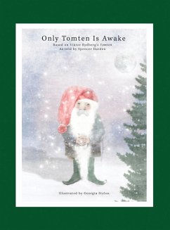 Only Tomten Is Awake - Rydberg, Viktor Only Tomten Is Awake - Rydberg, Viktor
