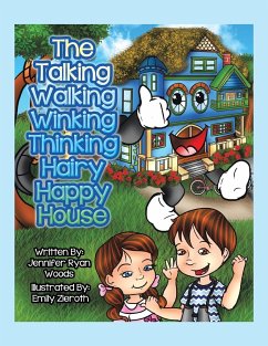 The Talking Walking Winking Thinking Hairy Happy House