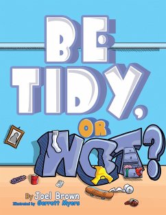 Be Tidy, Or Not? - Brown, Joel