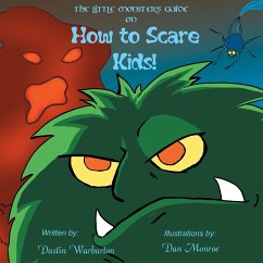 The Little Monster's Guide On How To Scare Kids! - Warburton, Dustin