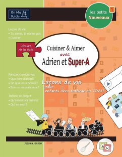 LES PETITS NOUVEAUX Cuisiner & aimer avec Adrien et Super-A - Jensen, Jessica