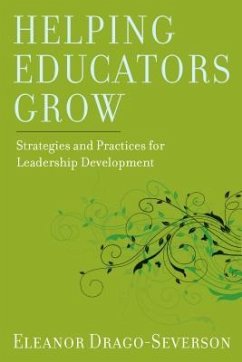 Helping Educators Grow - Drago-Severson, Eleanor