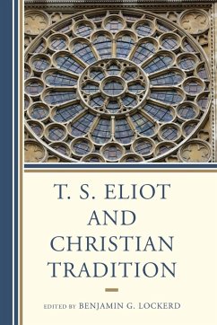 Cover T. S. Eliot and Christian Tradition