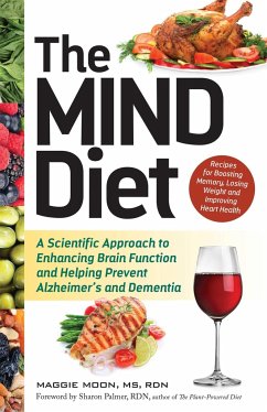 The Mind Diet: A Scientific Approach to Enhancing Brain Function and Helping Prevent Alzheimer's and Dementia - Moon, Maggie, MS RDN