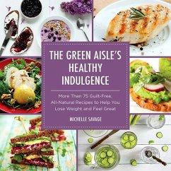 The Green Aisle's Healthy Indulgence - Savage, Michelle