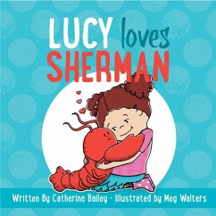 Lucy Loves Sherman - Bailey, Catherine