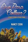 Que Pasa, Colleen?: Stories from a Texas Town Volume 1