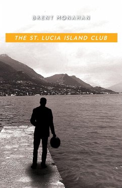 The St. Lucia Island Club - Monahan, Brent