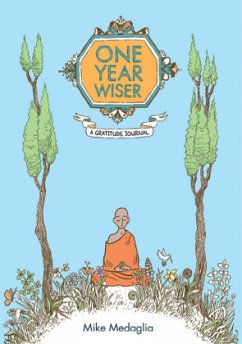 One Year Wiser: The Gratitude Journal - Medaglia, Mike