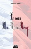 Le coeur Bleu Blanc Rouge