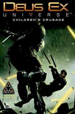 Deus Ex Universe Volume 1: Children's Crusade - Irvine, Alex