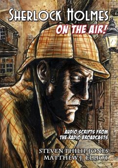 Sherlock Holmes: On The Air - Elliot, Matthew J.