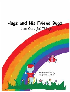 Hugz and His Friend Bugz - Dunbar, Angelina