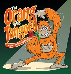 The Orang Who Tangoed (Hard Cover) - Lillyman, Kris