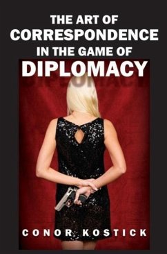 The Art of Correspondence in the Game of Diplomacy - Kostick, Conor