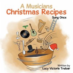 A Musician's Christmas Recipes - Treloar, Lucy Victoria