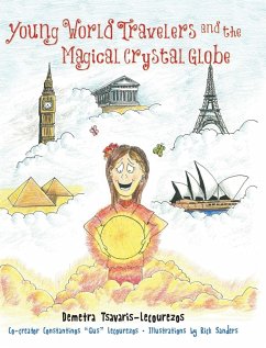 Young World Travelers and the Magical Crystal Globe - Tsavaris-Lecourezos, Demetra