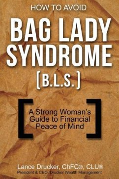 How to Avoid Bag Lady Syndrome (B.L.S.) - Drucker, Lance