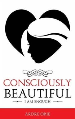 Consciously Beautiful - Orie, Ardre