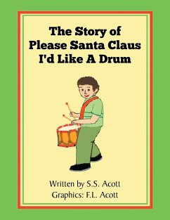 The Story of Please Santa Claus I'd Like A Drum - Acott, S. S.