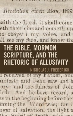 The Bible, Mormon Scripture, and the Rhetoric of Allusivity - Frederick