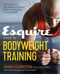 The Esquire Guide to Bodyweight Training - Schersten, Adam; Klimek, Chris