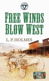 Free Winds Blow West: A Circle V Western