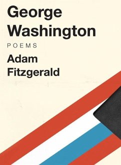 George Washington: Poems - Fitzgerald, Adam