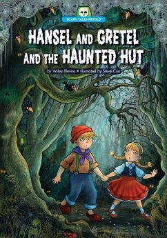 Hansel and Gretel and the Haunted Hut - Blevins, Wiley