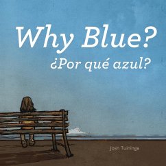 Por qué azul / Why Blue - Tuininga, Josh