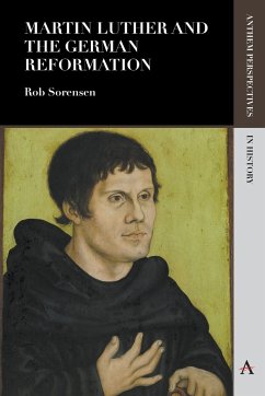 Martin Luther and the German Reformation - Sorensen, Rob