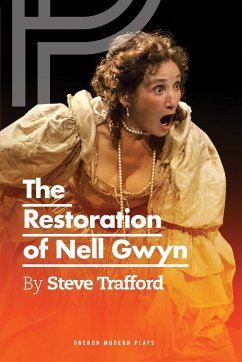 The Restoration of Nell Gwyn - Trafford, Steve
