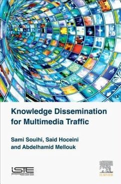 Knowledge Dissemination for Multimedia Traffic - Souihi, Sami; Hoceini, Said; Mellouk, Abdelhamid