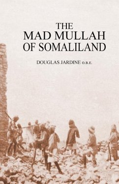 Mad Mullah of Somaliland - Jardine, Douglas