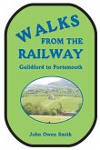 Walks from the Railway: Guildford to Portsmouth