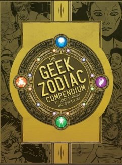 THE GEEK ZODIAC COMPENDIUM - Wright, James F.; Eckert, Josh