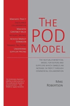 The POD Model: The mutually-beneficial model for buyers and suppliers which enables an increase in profit through commercial collabor - Robertson, Mike