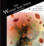 The Woven Tale Press Selected Works 2015 & Empty Spaces Project Exhibit