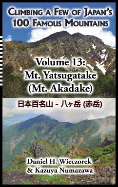 Climbing a Few of Japan's 100 Famous Mountains - Volume 13 - Wieczorek, Daniel H.