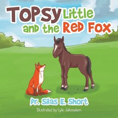 Topsy and the Little Red Fox - Short, Silas E.