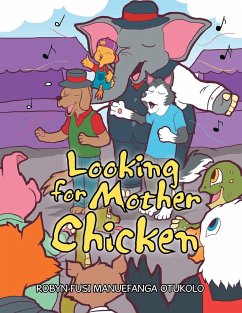 Looking for Mother Chicken - Robyn Fusi Manuefanga Otukolo