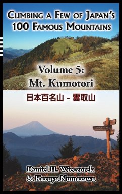 Climbing a Few of Japan's 100 Famous Mountains - Volume 5 - Wieczorek, Daniel H.