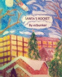 Santa's Rocket - Bunker, Emma